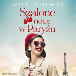 Szalone noce w Paryżu, Wioletta Piasecka