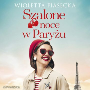 Szalone noce w Paryżu audiobook, Wioletta Piasecka
