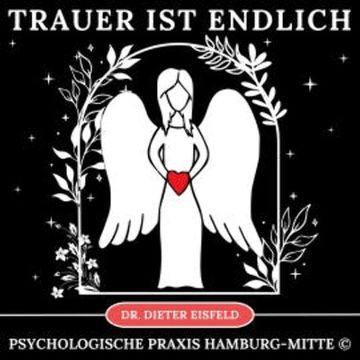 Trauer ist endlich audiobook, Dr. Dieter Eisfeld