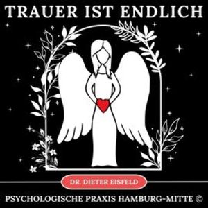 Trauer ist endlich, Dr. Dieter Eisfeld