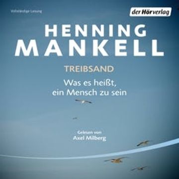 Treibsand - Was es heißt, ein Mensch zu sein (Non-Wallander 7) audiobook, Henning Mankell