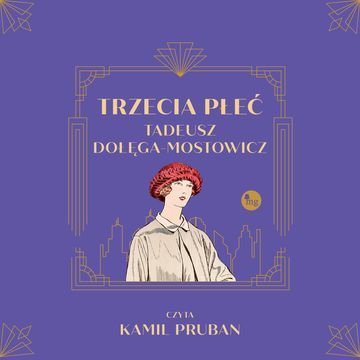Trzecia płeć audiobook, Tadeusz Dołęga-Mostowicz