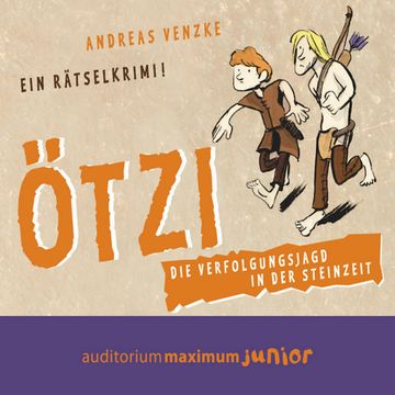 Ötzi - Die Verfolgungsjagd in der Steinzeit audiobook, Andreas Venzke