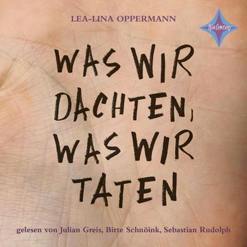 Was wir dachten, was wir taten (ungekürzt) audiobook, Lea-Lina Oppermann