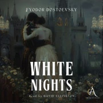 White Nights - Audiobook audiobook, Fyodor Dostoevsky