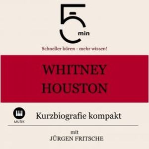 Whitney Houston: Kurzbiografie kompakt, 5 Minuten