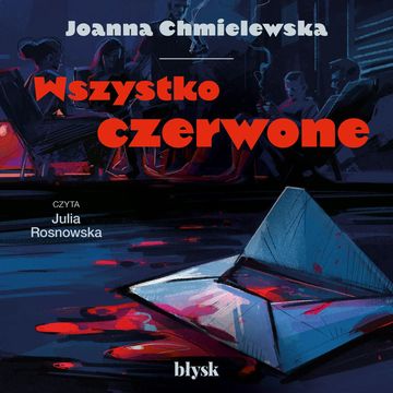 Wszystko czerwone audiobook, Joanna Chmielewska