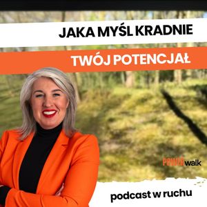 Zmieniasz pracę, otoczenie, a stres powraca? Psychologia odzyskiwania kontroli | prof Dobrowolska, zespół autorów Power Walk