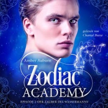 Zodiac Academy, Episode 2 - Der Zauber des Wassermanns audiobook, Amber Auburn