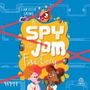 A Spy in the Jam Factory, Chrissie Sains
