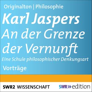 An der Grenze der Vernunft, Karl Jaspers