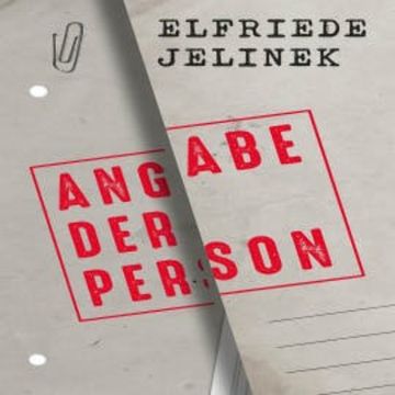 Angabe der Person audiobook, Elfriede Jelinek