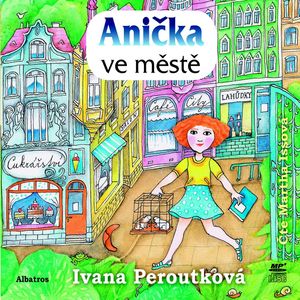 Anička ve městě, Ivana Peroutková