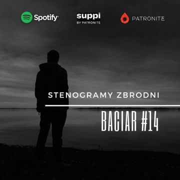 BACIAR #14 - kryminał, podcast, słuchowisko, antykryminał audiobook, Piotr Wielg