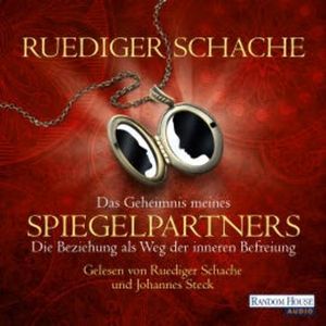 Das Geheimnis meines Spiegelpartners, Ruediger Schache