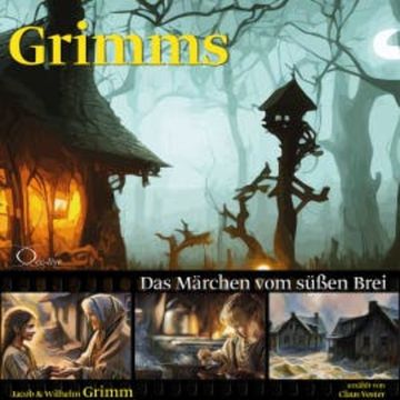 Das Märchen vom süßen Brei audiobook, Gebrüder Grimm