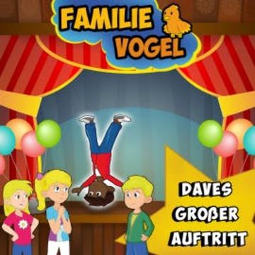 Daves großer Auftritt audiobook, Familie Vogel