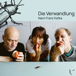 Die Verwandlung - Hörspielbearbeitung einer Theaterfassung nach dem Text von Franz Kafka mit Sonja Cariaso, Thomas Leboeg und Pe, Franz Kafka