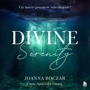 Divine Serenity, Joanna Boczar
