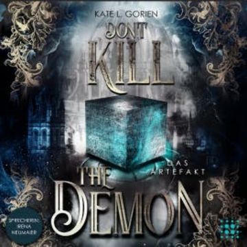 Don't Kill the Demon: Das Artefakt audiobook, Kate L. Gorian