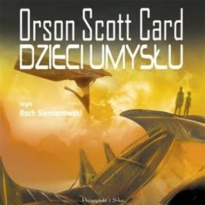 Dzieci umysłu, Orson Scott Card