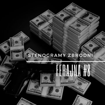 FERAJNA #8 - kryminał, podcast, słuchowisko, antykryminał audiobook, Piotr Wielg