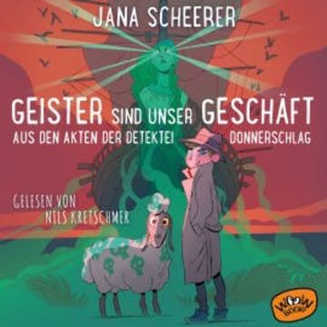 Geister sind unser Geschäft audiobook, Jana Scheerer