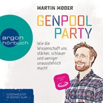 Genpoolparty - Wie uns die Wissenschaft stärker, schlauer und weniger unausstehlich macht audiobook, Martin Moder