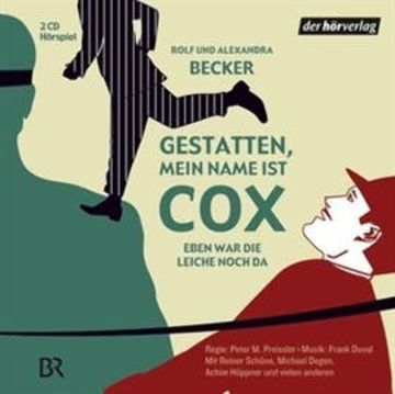 Gestatten, mein Name ist Cox 6 audiobook, Alexandra Becker, Rolf A. Becker