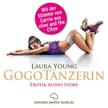 GogoTänzerin | Erotik Audio Story | Erotisches Hörbuch audiobook, Laura Young