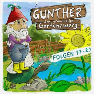 Gunther, der grummelige Gartenzwerg, Gunther, der grummelige Gartenzwerg: Folge 17 - 20, Bona Schwab, Sebastian Schwab