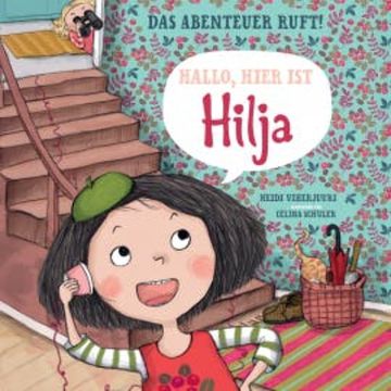 Hallo, hier ist Hilja audiobook, Heidi Viherjuuri