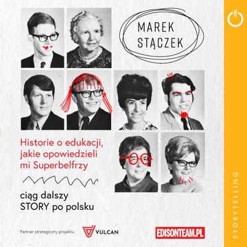 Historie o edukacji, jakie opowiedzieli mi Superbelfrzy audiobook, Marek Stączek