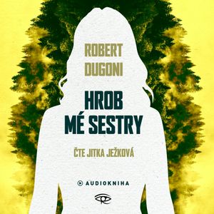 Hrob mé sestry, Robert Dugoni