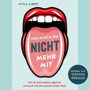 Ich mach da nicht mehr mit audiobook, Attila Albert