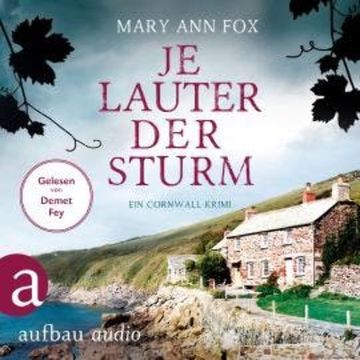 Je lauter der Sturm - Mags Blake - Ein Cornwall-Krimi, Band 6 (Ungekürzt) audiobook, Mary Ann Fox