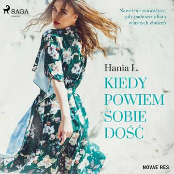 Kiedy powiem sobie dość audiobook, Hania L.
