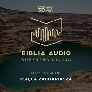 Księga Zachariasza. Biblia Audio Superprodukcja w dźwięku 3D - wybrane księgi., Osorno Krzysztof Czeczot