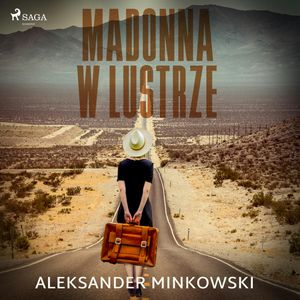 Madonna w lustrze, Aleksander Minkowski