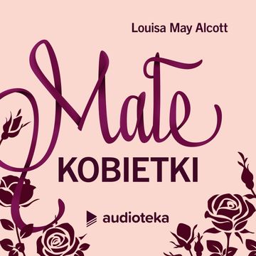 Małe kobietki audiobook, Louisa May Alcott