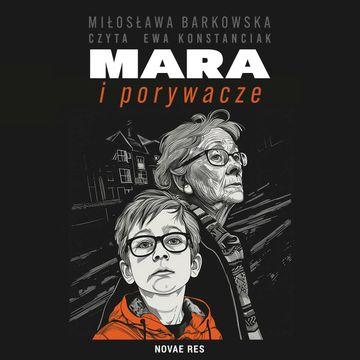 Mara i porywacze audiobook, Miłosława Barkowska