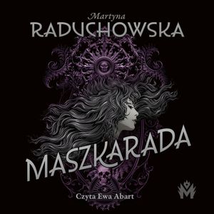 Maszkarada, Martyna Raduchowska