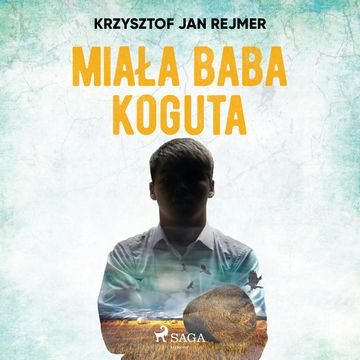 Miała baba koguta audiobook, Krzysztof Jan Rejmer