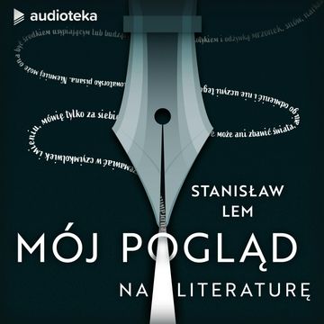 Mój pogląd na literaturę audiobook, Stanisław Lem