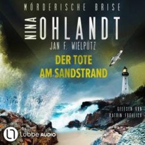 Mörderische Brise - Der Tote am Sandstrand (Ungekürzt), Jan F. Wielpütz, Nina Ohlandt