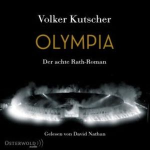 Olympia (Die Gereon-Rath-Romane  8), Volker Kutscher
