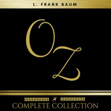 Oz: The Complete Collection (All 14 Audiobooks) audiobook, L. Frank Baum