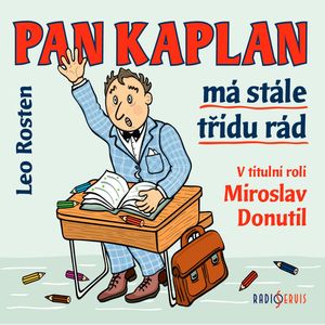 Pan Kaplan má stále třídu rád, Leo Rosten