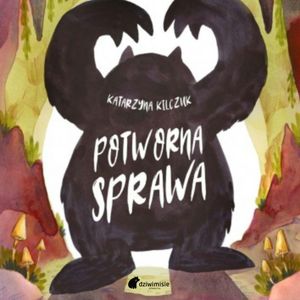 Potworna Sprawa, Katarzyna Kilczuk
