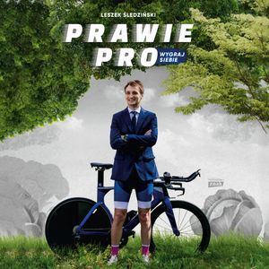 Prawie Pro. Wygraj siebie, Lech Śledziński